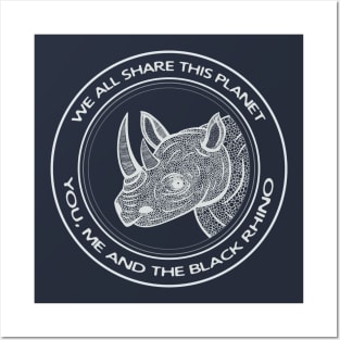 Black Rhino - We All Share This Planet - meaningful rhino design Posters and Art